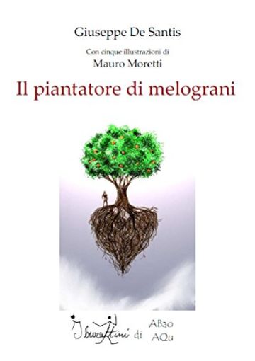 Il piantatore di melograni (I burattini Vol. 7)